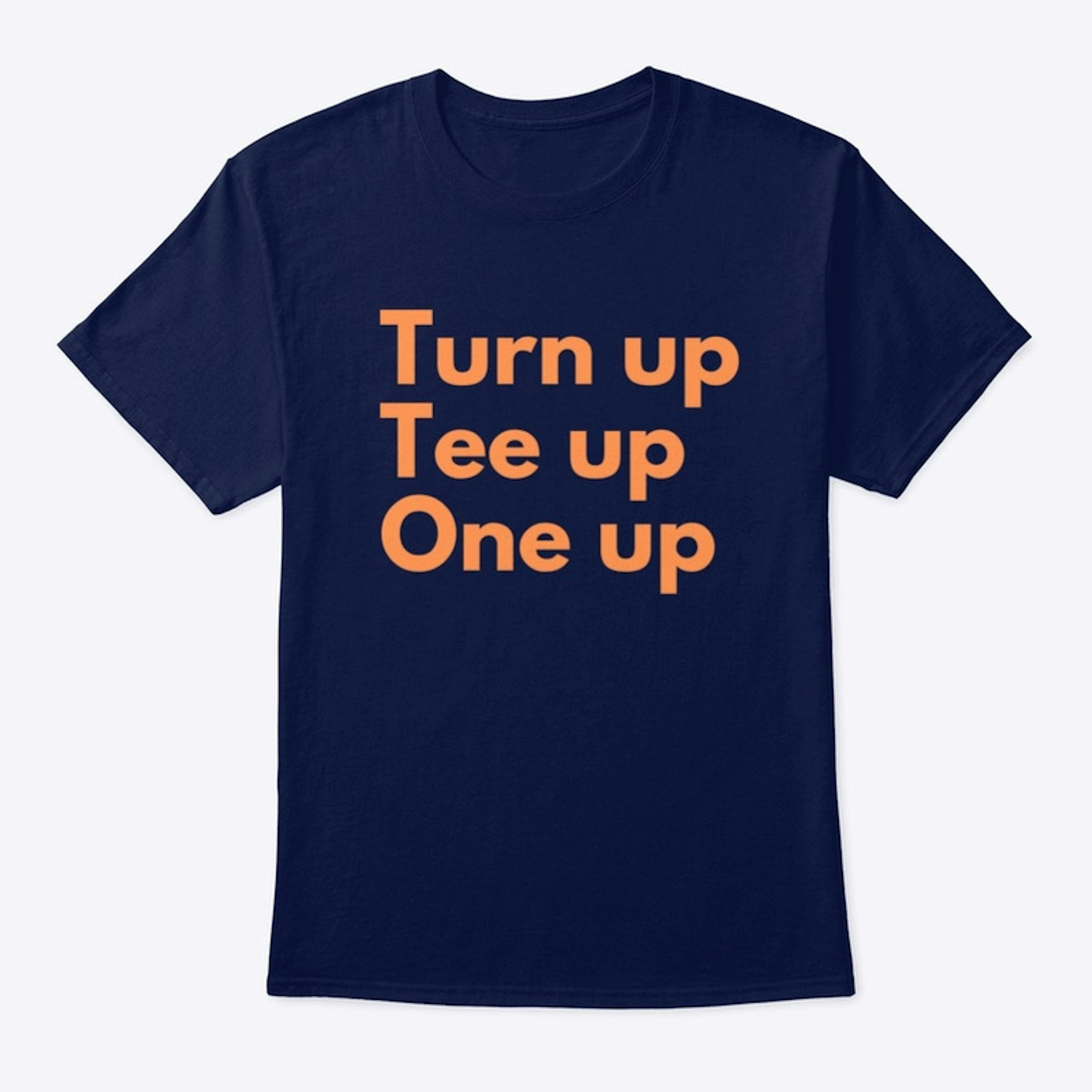One Up T Shirt